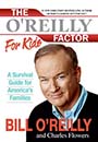 O'Reilly Factor for Kids by Bill O'Reilly